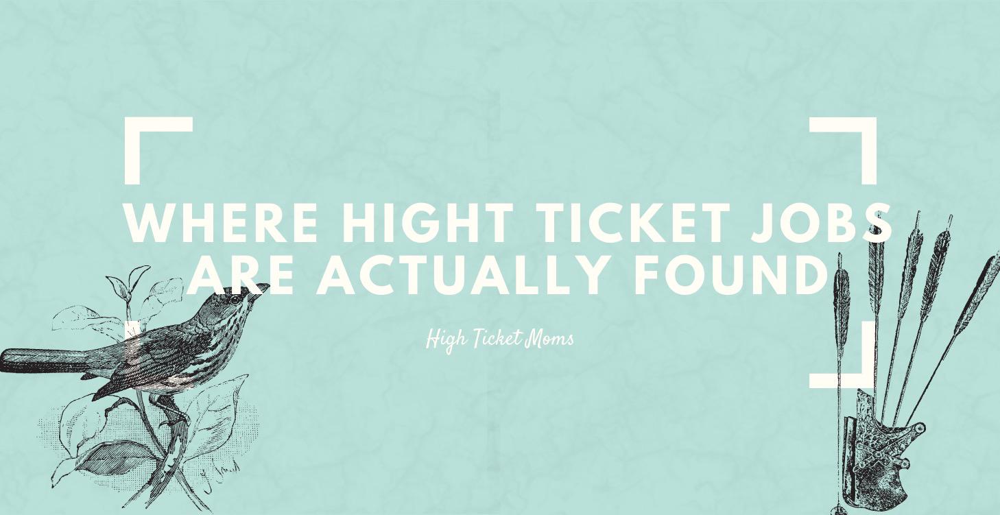Where High-Ticket Jobs Are Actually Found
