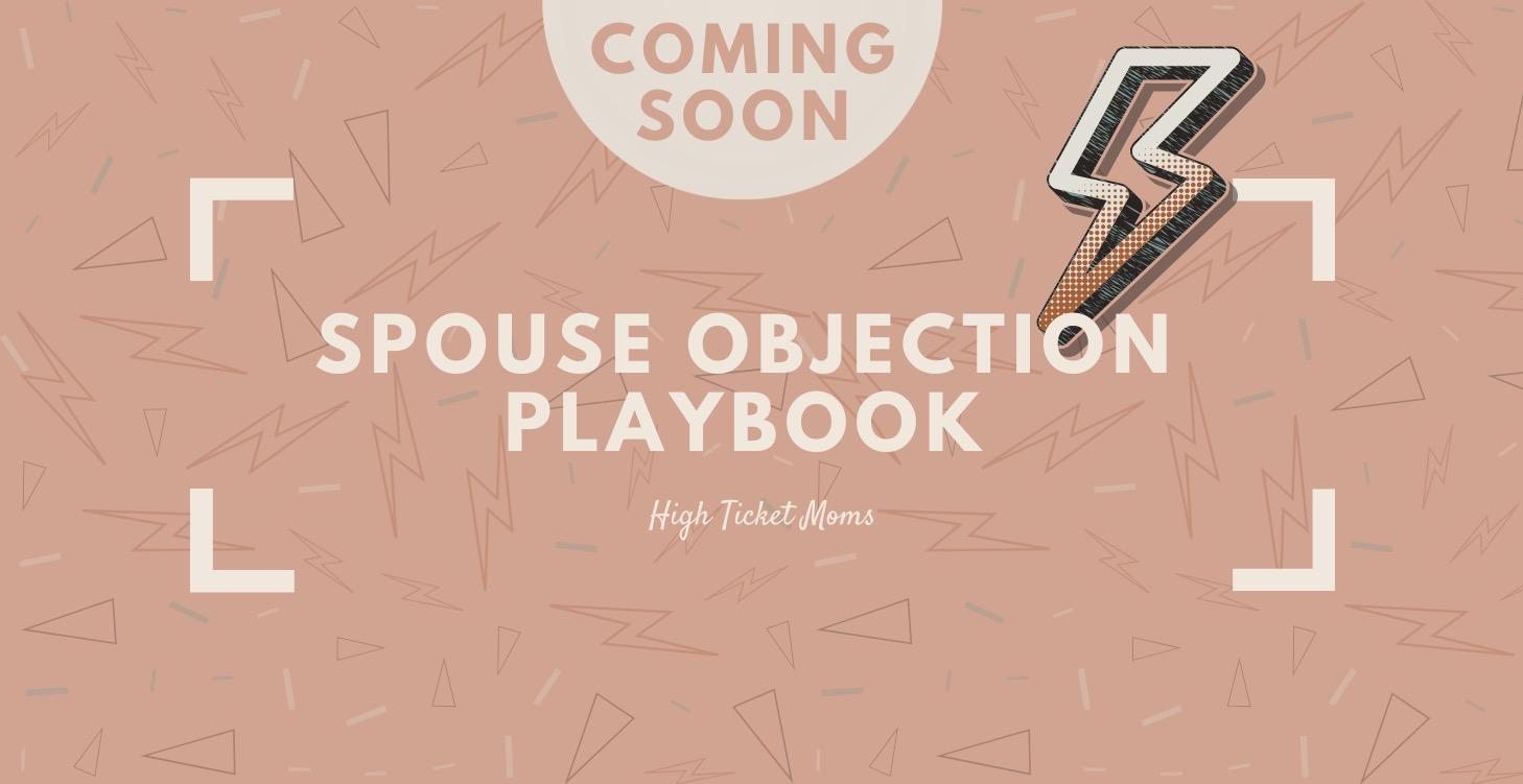 Spouse Objection Playbook