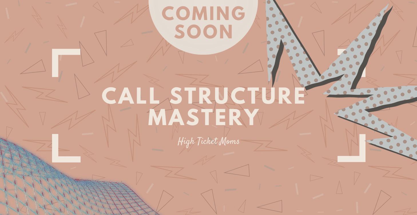 Call Structure Mastery