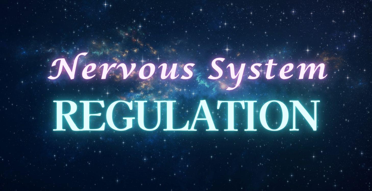 NERVOUS SYSTEM REGULATION