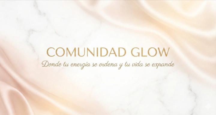 ¡COMUNIDAD GLOW!