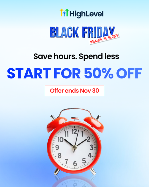 🎉 BLACK FRIDAY WEEK IS LIVE! HUGE SAVINGS ON HIGHLEVEL!