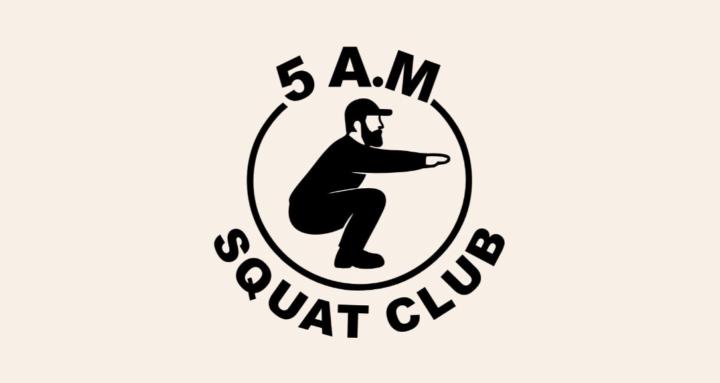5AM Squat Club