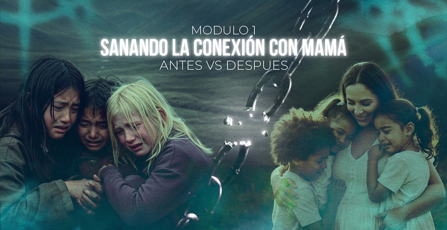 MÓDULO 1 - SANANDO A MAMÁ