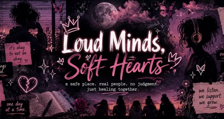 Loud Minds, Soft Hearts