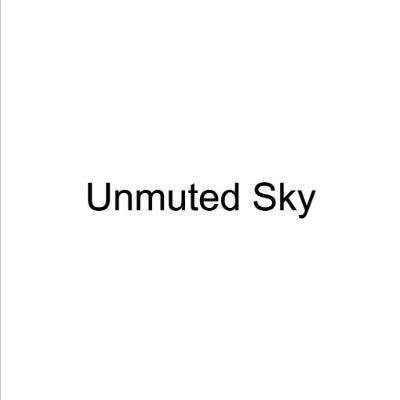 Unmuted Sky