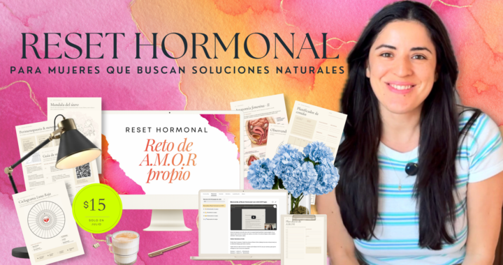 Empieza el Reto de Reset Hormonal con A.M.O.R Propio