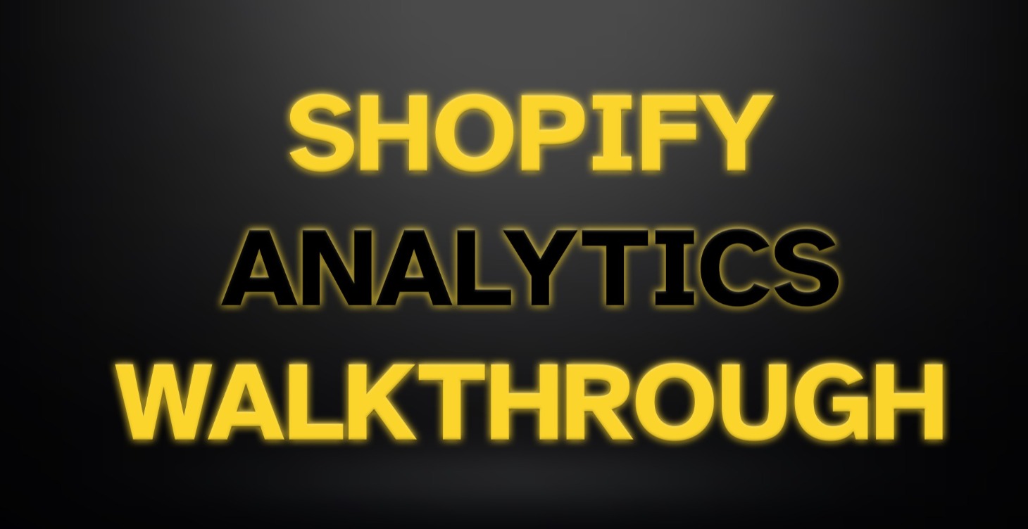 Shopify Analytics Walkthough