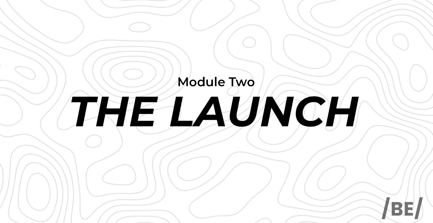 Module 2: The Launch