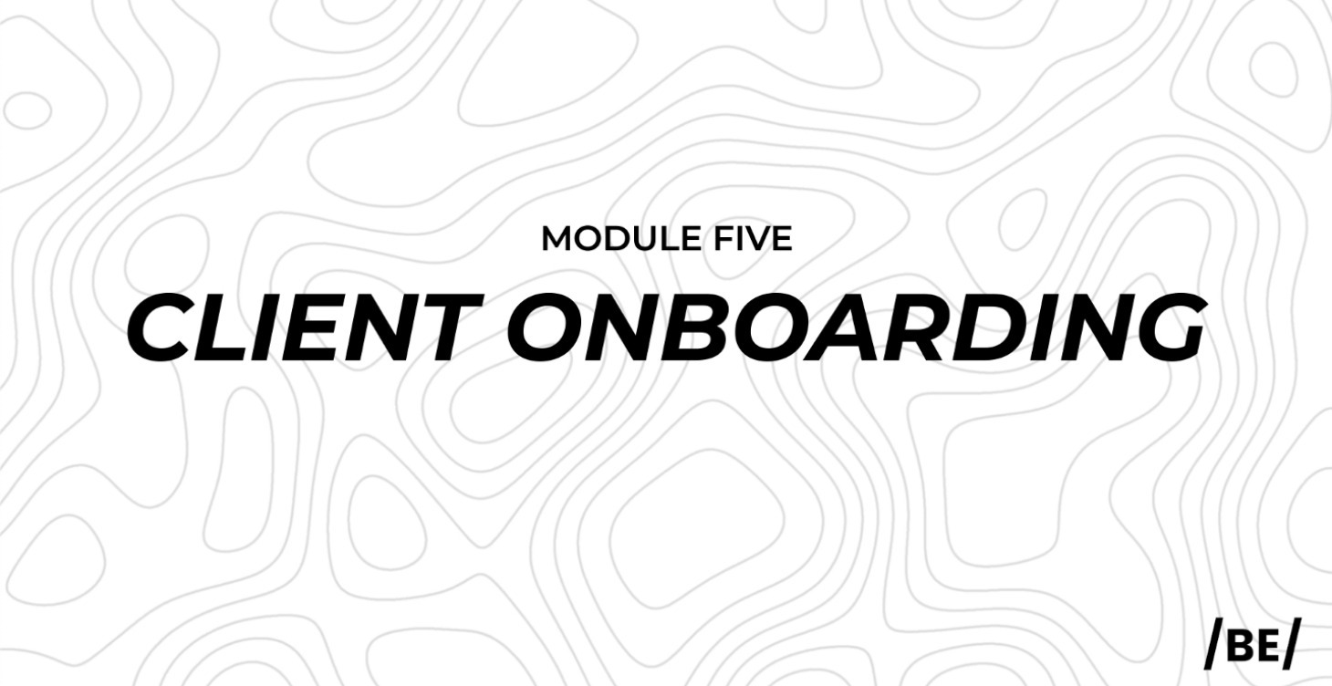 Module 5: Client Onboarding
