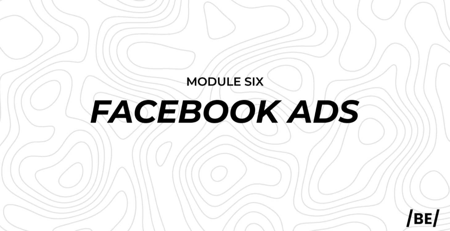Module 6: Facebook Ads