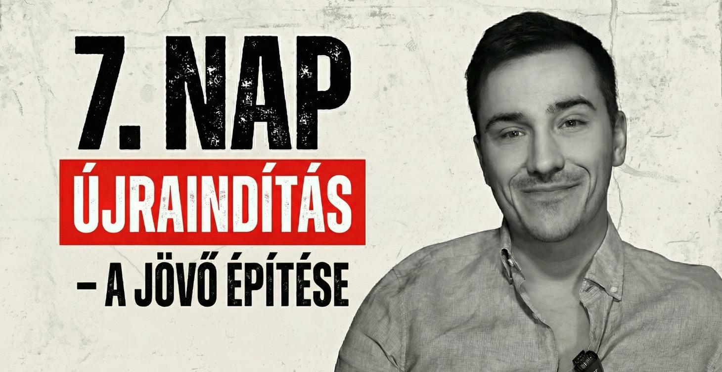 7. Újraindítás: A Jövő Építése (Újrakezdés)