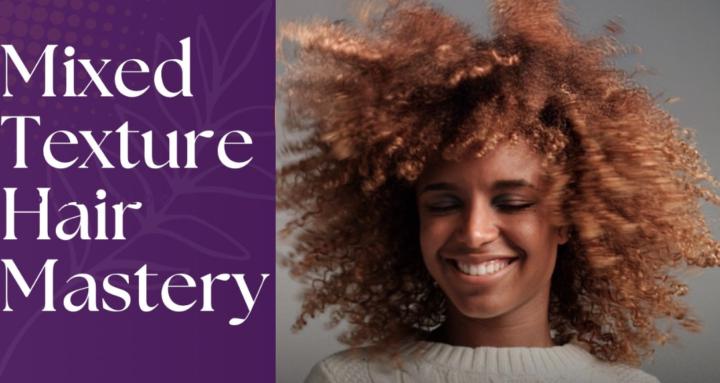 Mixed Texture Hair Mastery