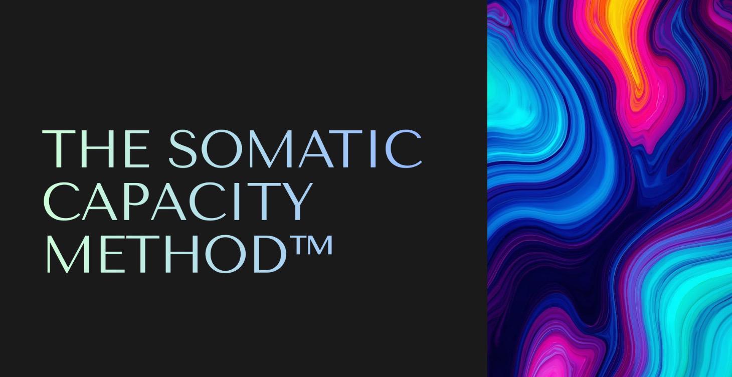 THE SOMATIC CAPACITY METHOD™