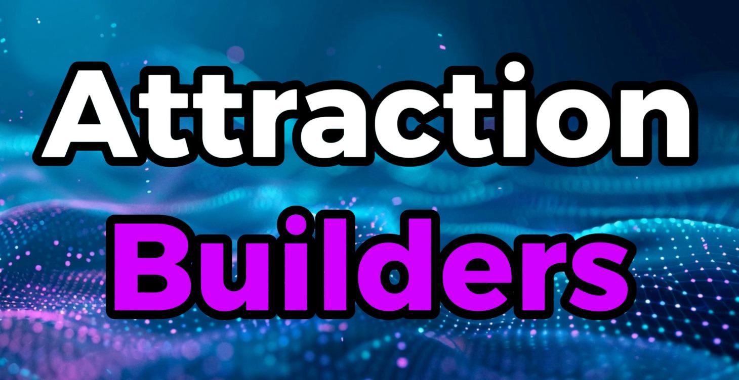 Attraction Builders