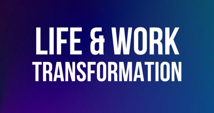 Life & Work Transformation