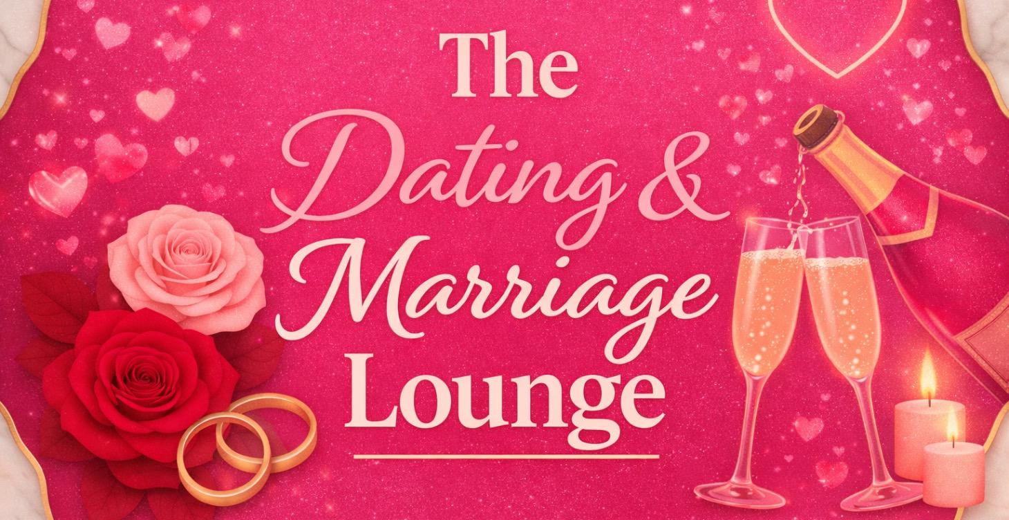 The Dating & Marriage Lounge