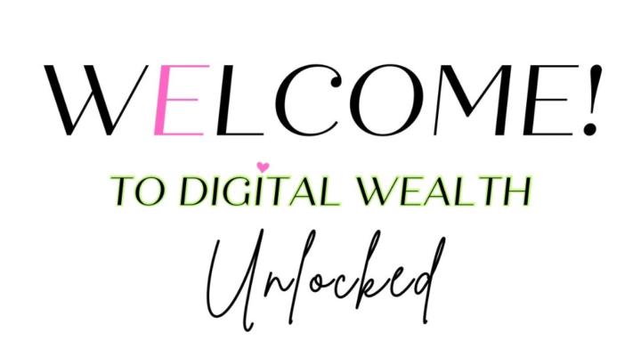 Digital Wealth Unlocked 