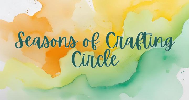Seasons of Crafting Circle