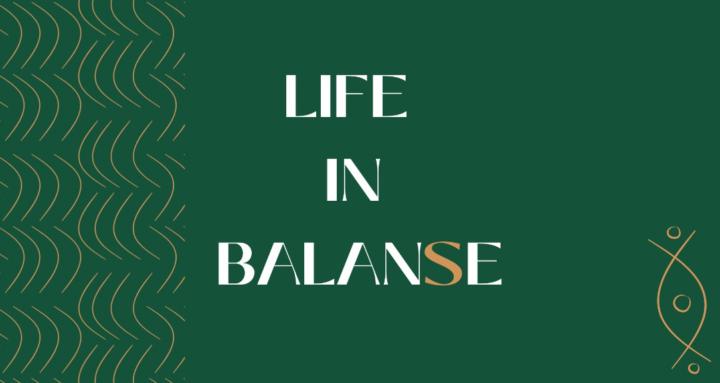 Life in Balanse ☯️