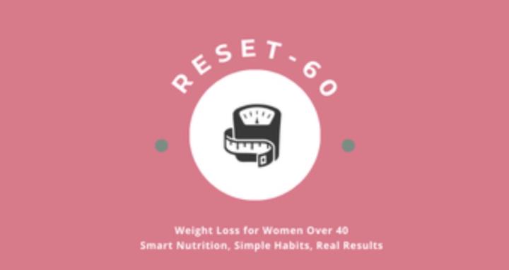 Reset-60: Lose 25# in 60 Days