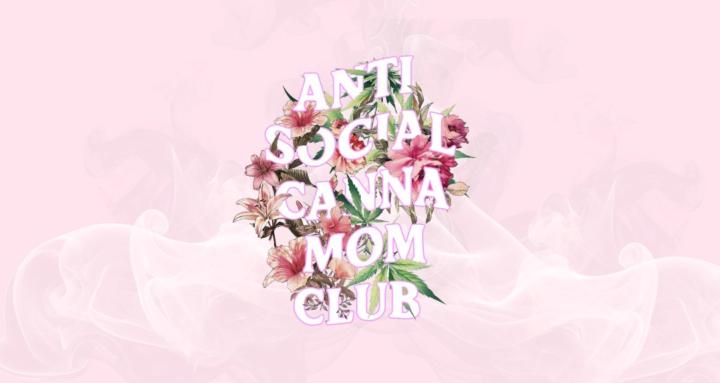 Antisocial CannaMom Club