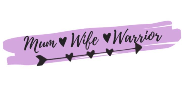 Mum Wife Warrior