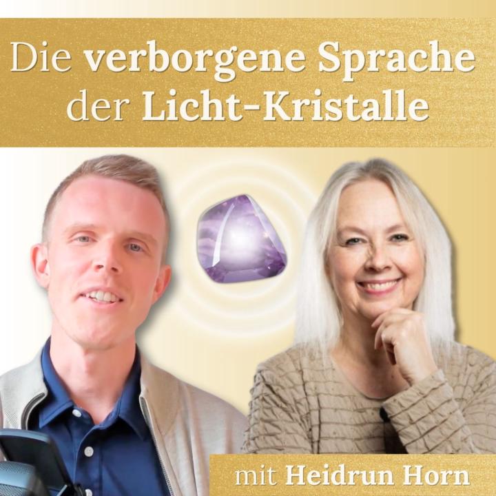 NEUER Podcast: Die Licht-Sprache der Kristalle entschlüsseln 💎
