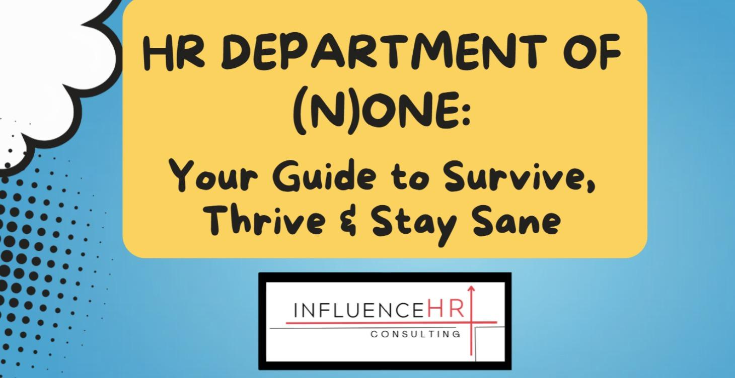 How to THRIVE as an HR Department of One or None!