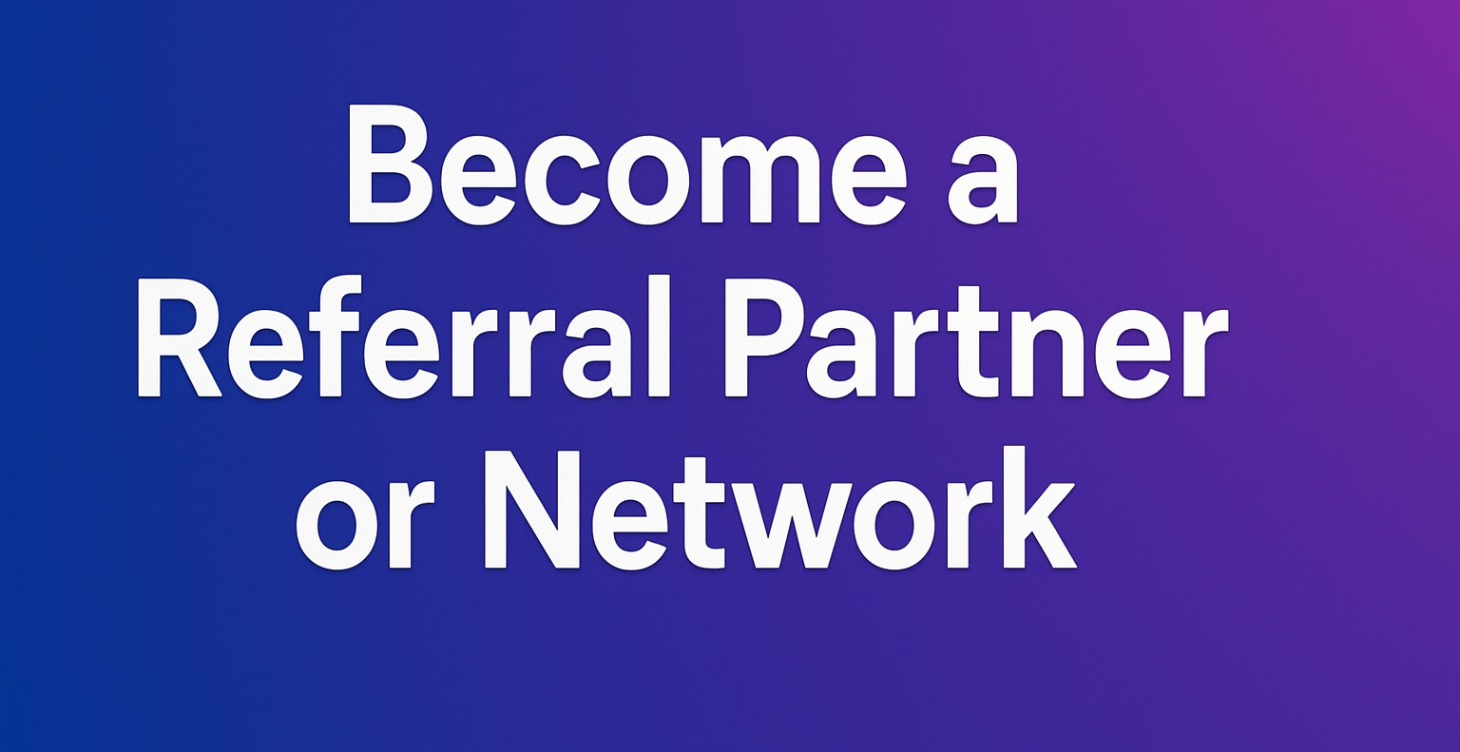 Become a Referral Partner or Network