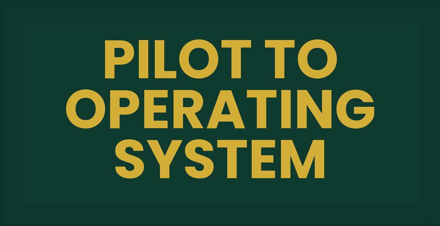 From Pilot to Operating System (Free Course 5)