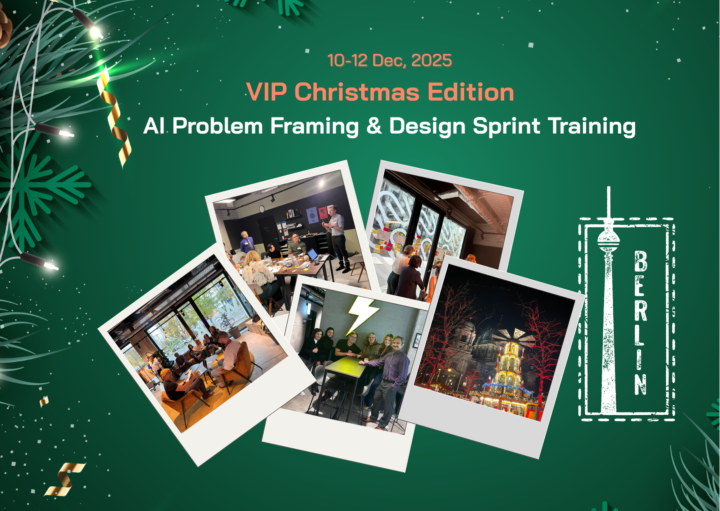 🎄VIP Christmas Edition - Berlin - 3 days - AI Problem Framing & Design Sprint Training