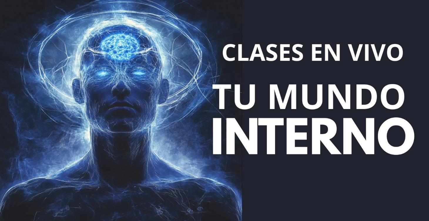 Tu mundo interior (Clases en vivo)