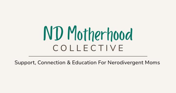 ND Motherhood Collective