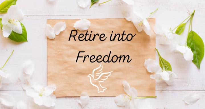 Retire into Freedom