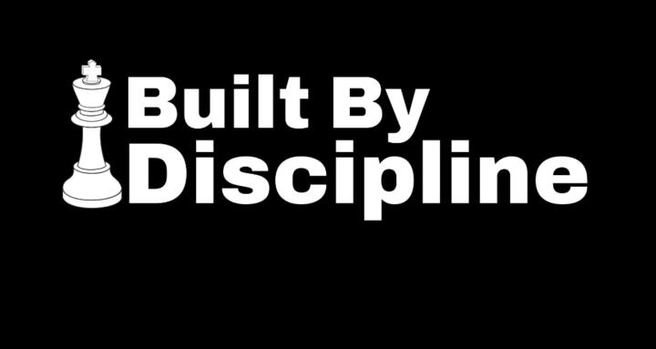 Built by Discipline