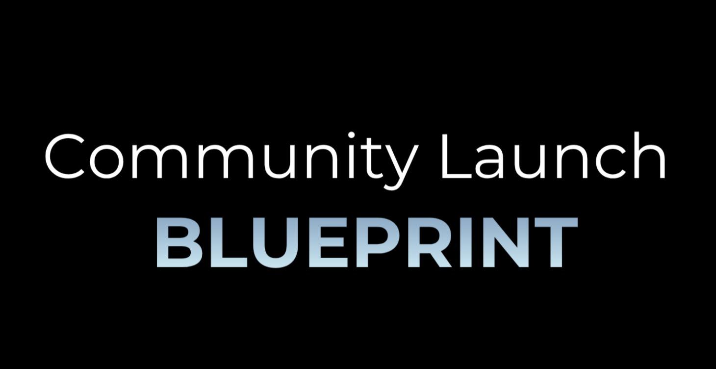 Community Launch Blueprint