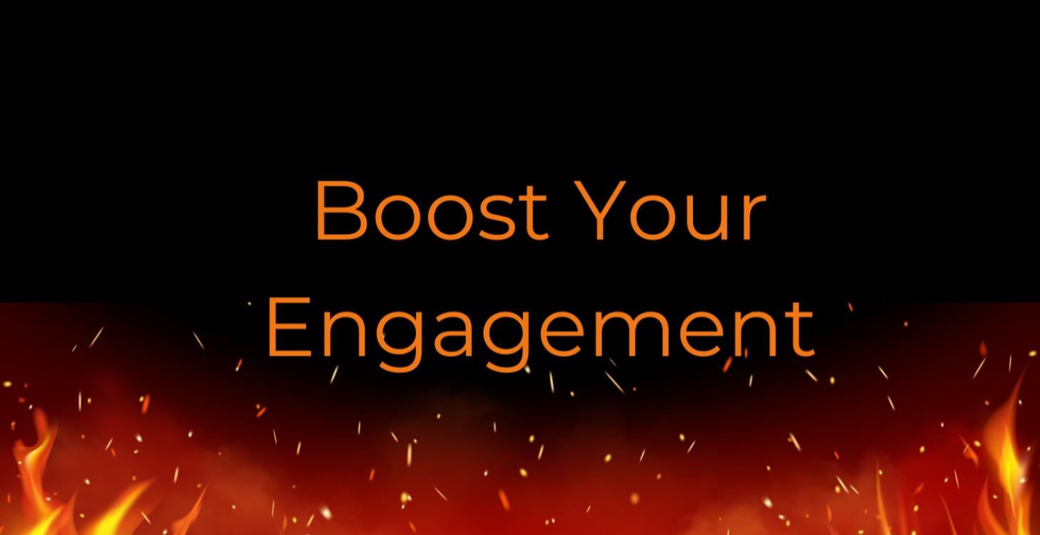 Increase Your Engagement! 🔥