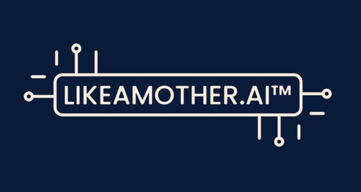 LIKEAMOTHER.AI™ Community