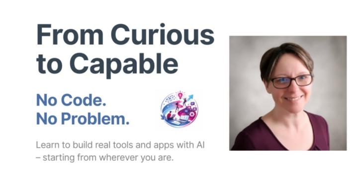 From Curious to Capable