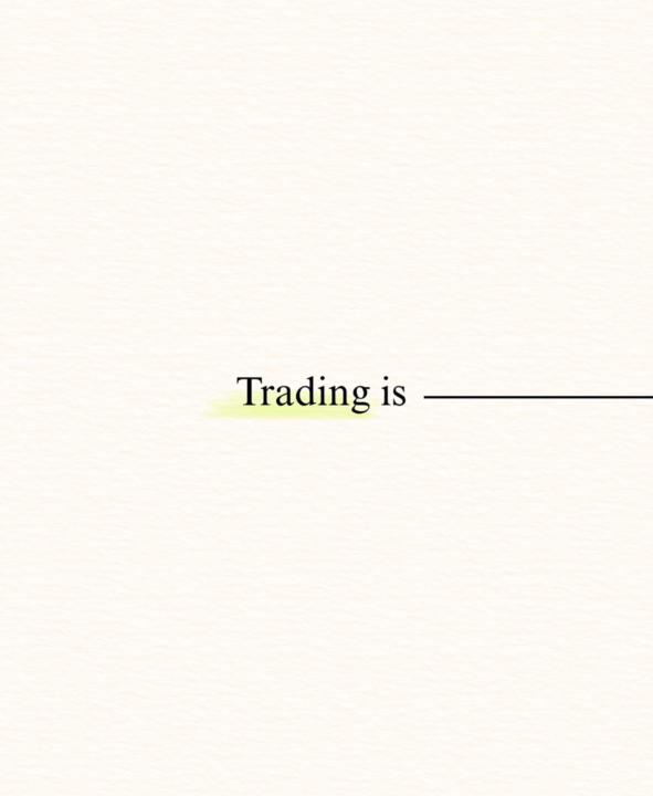 Trading Is……
