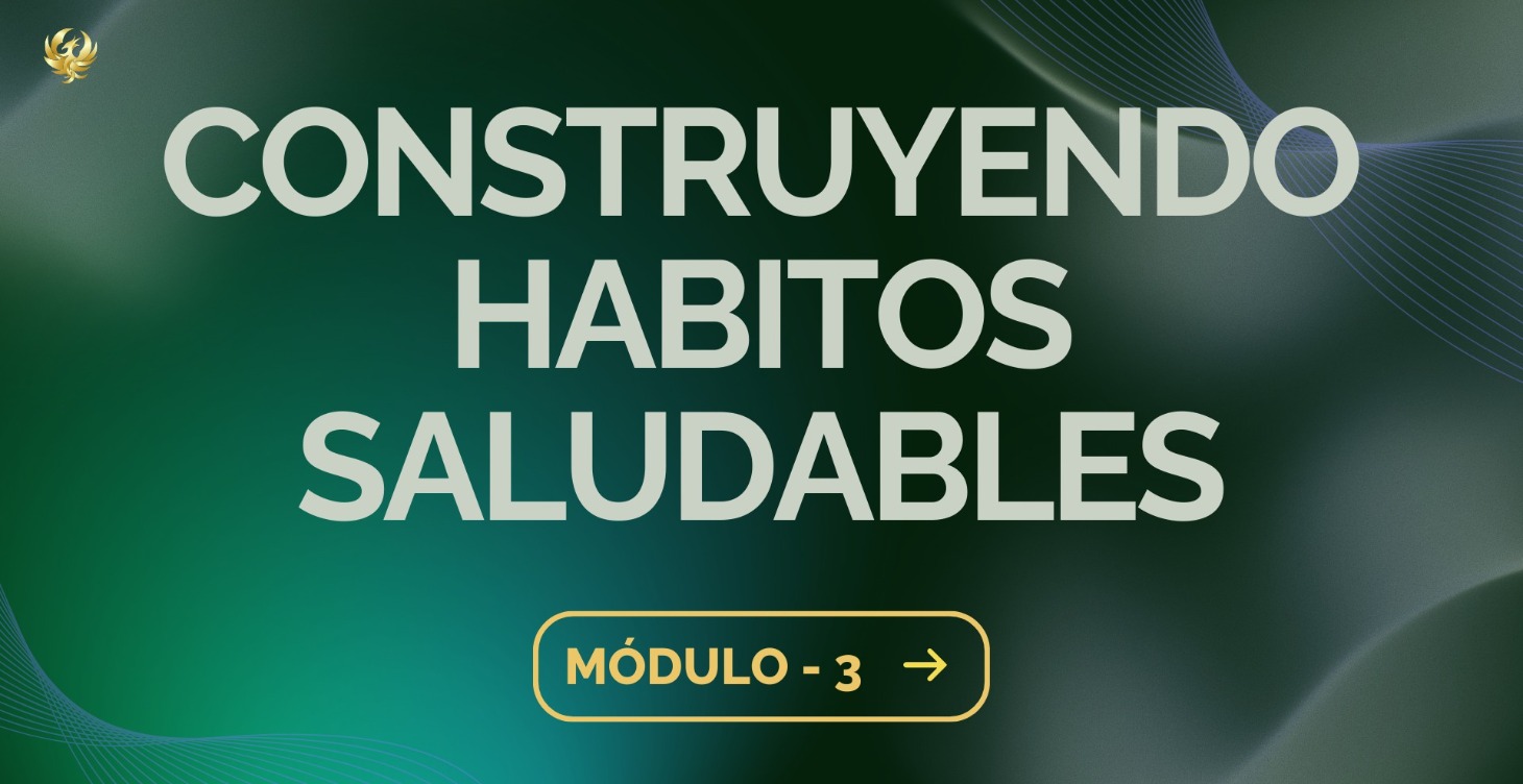 Módulo 3: Implementa Hábitos Saludables
