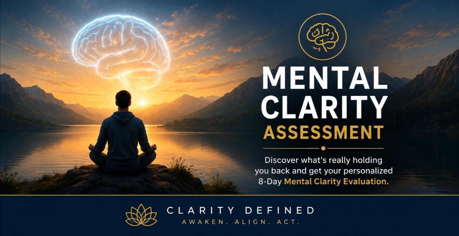 Start Here    Mental Clarity Assessment