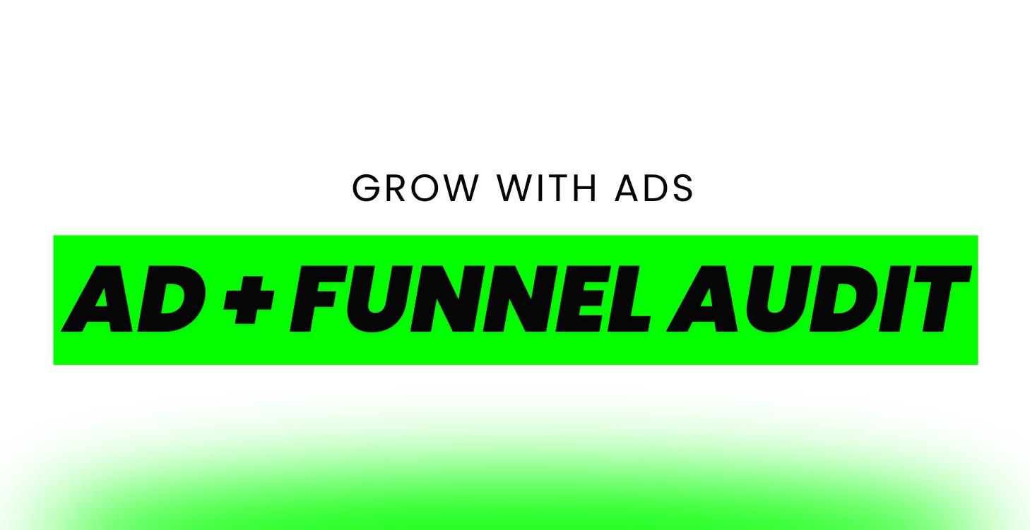 Ads + Funnel Audits