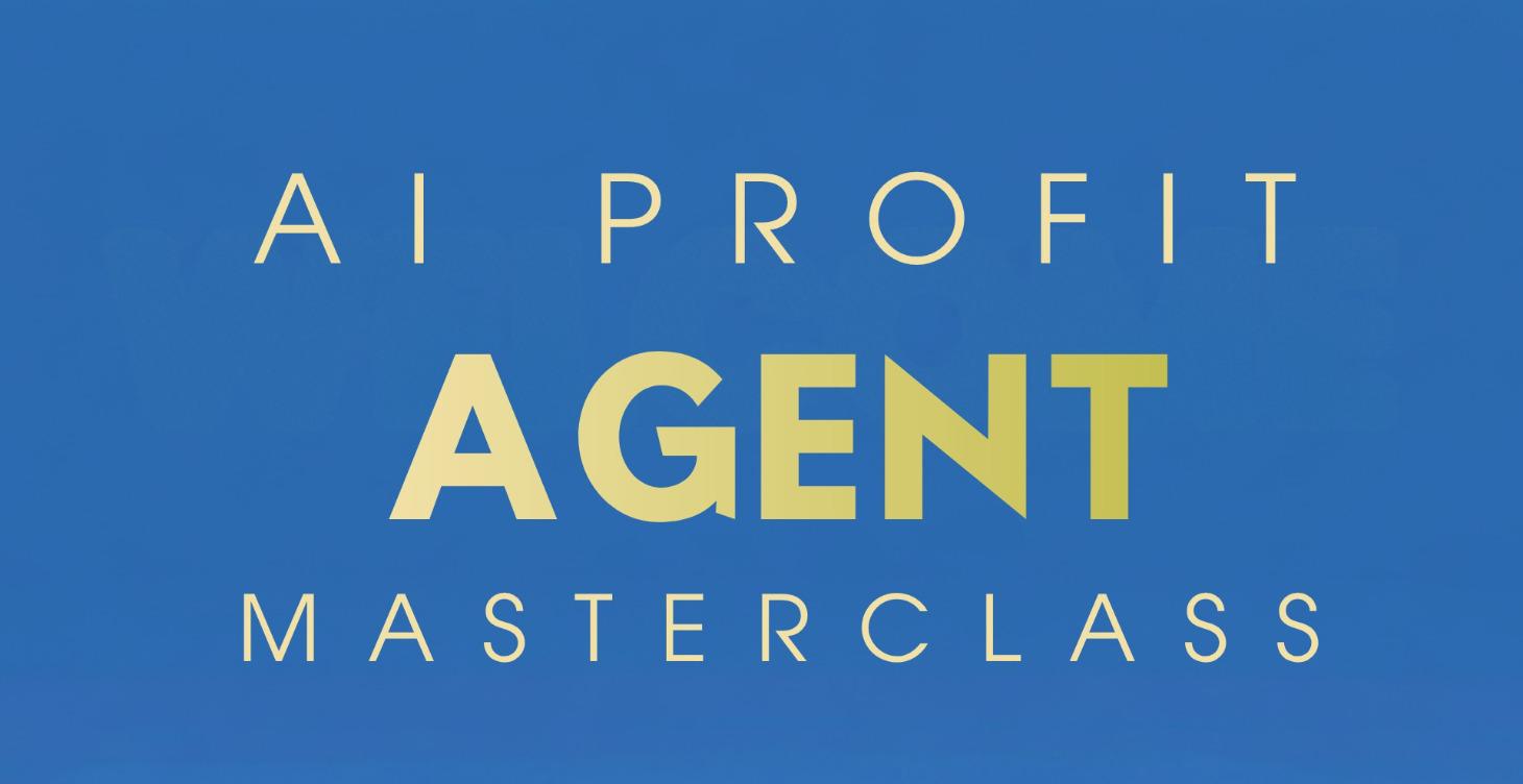 AI PROFIT AGENT MASTERCLASS
