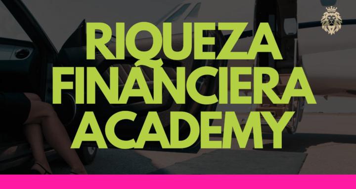 Riqueza Financiera Academy