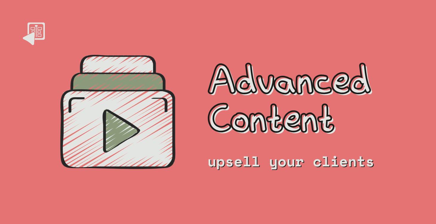 Advanced Content