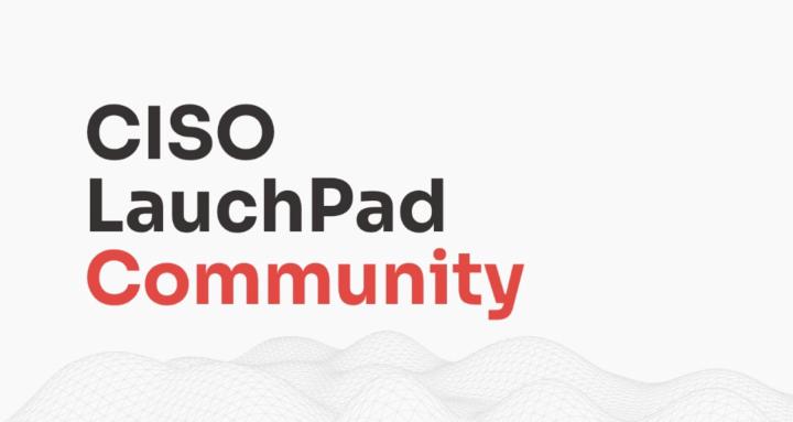 CISO LaunchPad