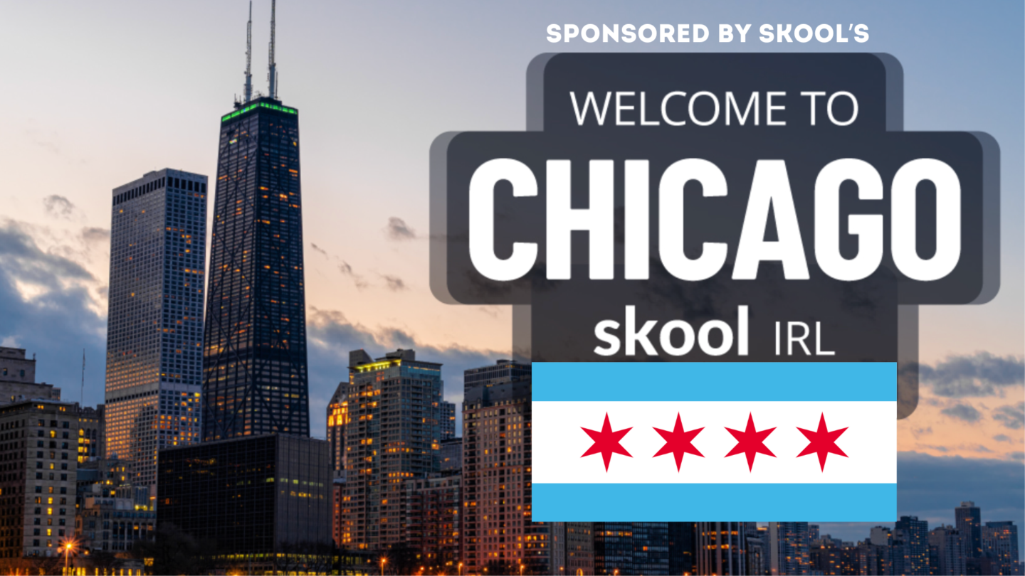 🇺🇸 Skool IRL: Chicago