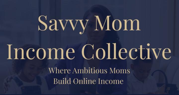 Savvy Mom Income Collective